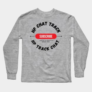 HP Chat Track and  HP Track Chat  subscribe logo Long Sleeve T-Shirt